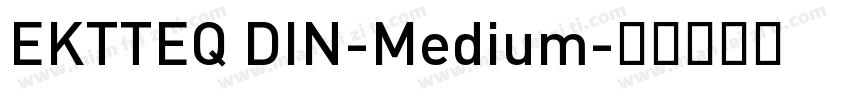 EKTTEQ DIN-Medium字体转换